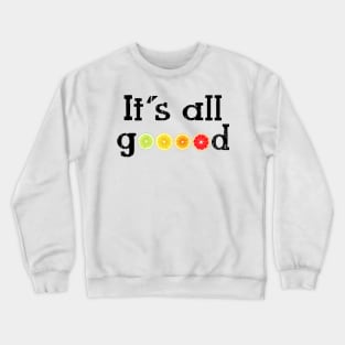 I Feel Good Lemon Orange Lime Red Orange Yellow Green Citrus Crewneck Sweatshirt